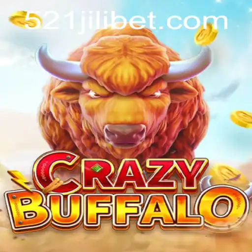 Exploring the Excitement of CRAZYBUFFALO and the Magic of 521JILI