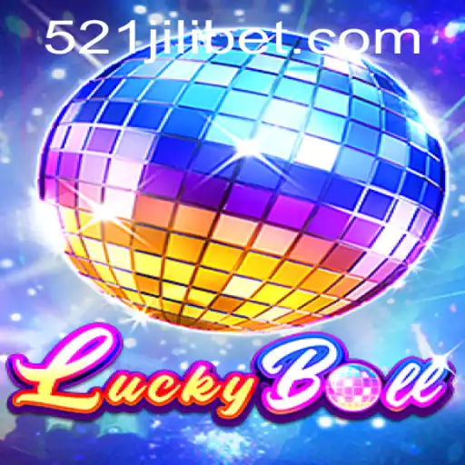 Discover the Thrilling World of LuckyBall with 521JILI