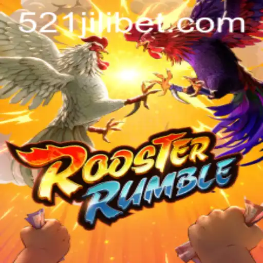 RoosterRumble Game: A Comprehensive Guide with a Spotlight on 521JILI