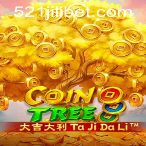 CoinTree: Discover the Excitement behind 521JILI