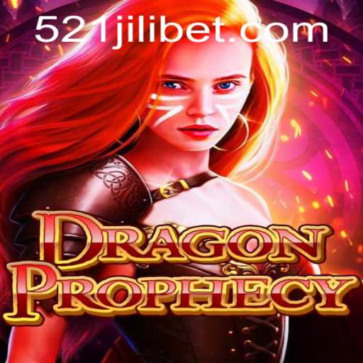 Exploring the Enchanting World of DragonProphecy: Unveiling the Mysteries Behind 521JILI