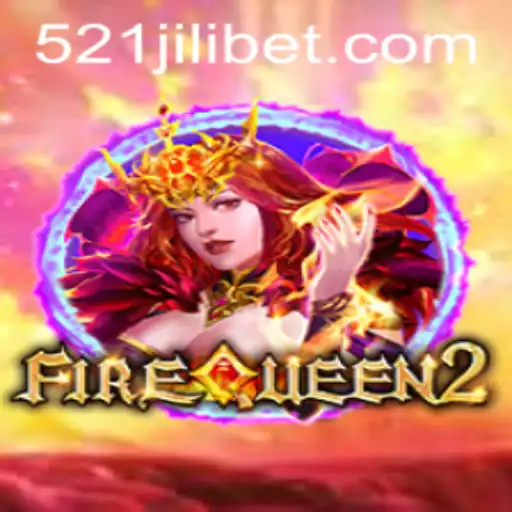 Discover the Enchanting World of FireQueen2 with 521JILI