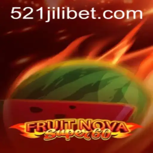 Exploring the Exciting World of FruitNovaSuper60 with 521JILI