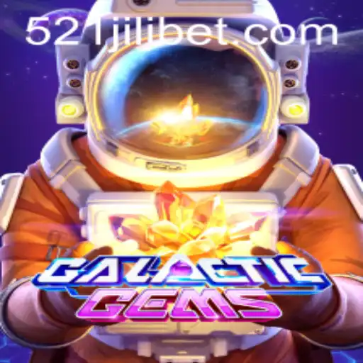 GalacticGems: Explore the Cosmic World of Gaming with 521JILI