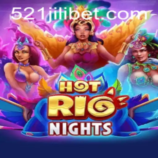 Exploring HotRioNights: The Sizzling Game with a Twist of 521JILI