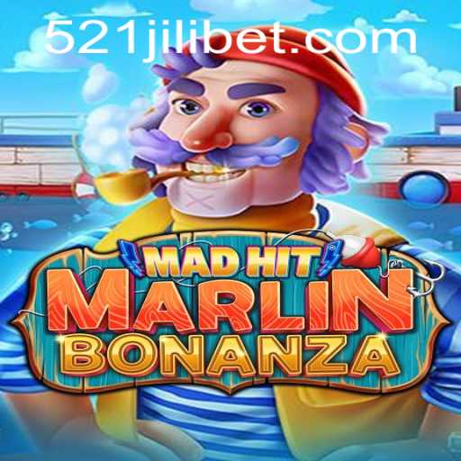 Discover the Thrilling World of MadHitMarlinBonanza with 521JILI