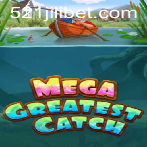 Discover the Thrills of MegaGreatestCatch: Your Ultimate Gaming Adventure with 521JILI