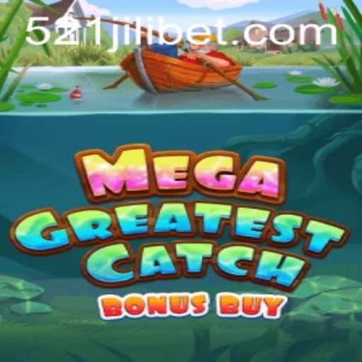 MegaGreatestCatchBonusBuy: The Fishing Adventure Game with 521JILI