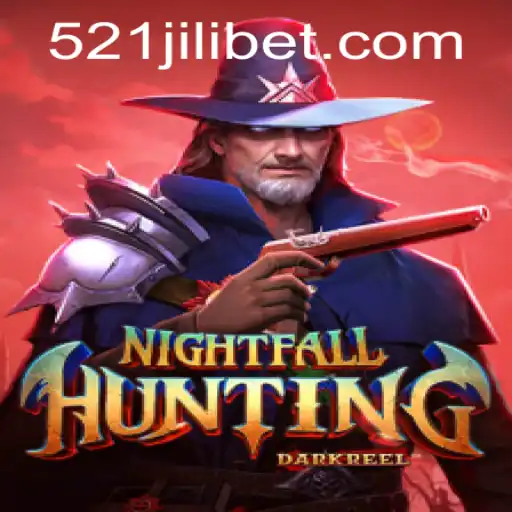 NightfallHunting: The Ultimate Gaming Experience with 521JILI