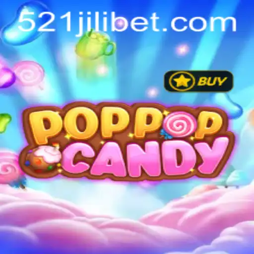 Discover the World of POPPOPCANDY and the Magic of 521JILI