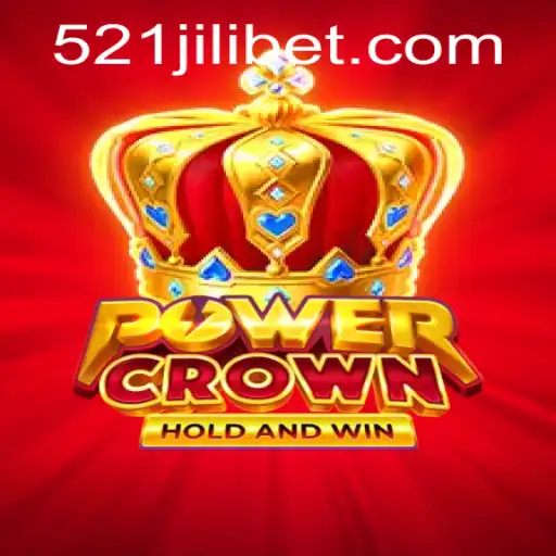 Discovering PowerCrown: The Gaming Revolution with 521JILI