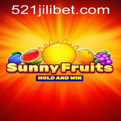 Exploring SunnyFruits: A Delightful Gaming Adventure with 521JILI