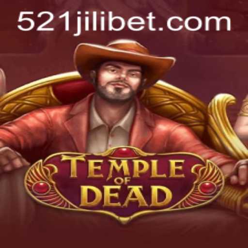 Explore the Thrilling World of TempleofDead with 521JILI