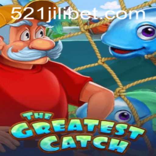 The Greatest Catch: Dive into the Thrilling World of 521JILI