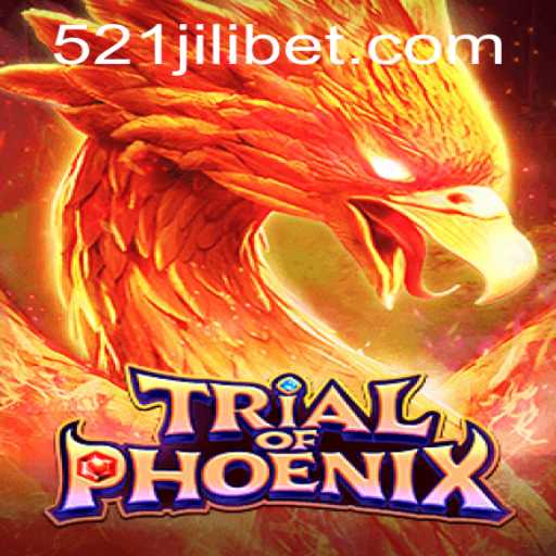Trial of Phoenix: A Thrilling Dive into the World of 521JILI