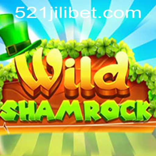 Discover the Magic of WildShamrock: A Dive into the Enchanting World of 521JILI